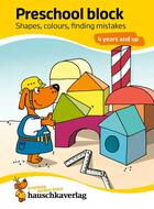 Couverture du livre « Kindergarten Activity Book from age 4 years - Shapes, colours, spot the difference - for boy & girl : Colourful puzzle block - fun educational learning » de Linda Bayerl aux éditions Hauschka Verlag