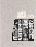 Couverture du livre « Mark Abrahams » de Mark Abrahams aux éditions Damiani