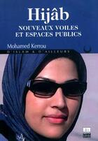 Couverture du livre « Hijâb ; nouveaux voiles et espaces publics » de Mohamed Kerrou aux éditions Ceres Editions