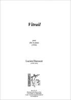 Couverture du livre « Vitrail ; pour alto et piano (1934) » de Lucien Durosoir aux éditions Megep