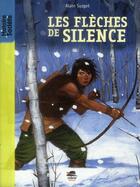 Couverture du livre « Les flèches de silence » de Alain Surget aux éditions Oskar