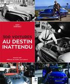 Couverture du livre « 300 voitures au destin inattendu » de Renaud Siry aux éditions Etai