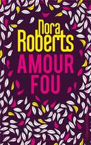 Couverture du livre « Amour fou » de Nora Roberts aux éditions Harpercollins