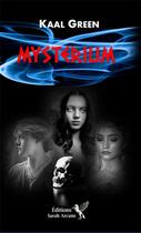 Couverture du livre « Mysterium » de Kaal Green aux éditions Sarah Arcane