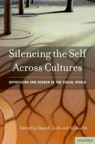 Couverture du livre « Silencing the Self Across Cultures: Depression and Gender in the Socia » de Dana C Jack aux éditions Oxford University Press Usa