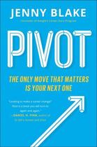 Couverture du livre « PIVOT » de Jenny Blake aux éditions Portfolio