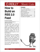 Couverture du livre « How to Build an RSS 2.0 Feed » de Mark Woodman aux éditions O'reilly Media