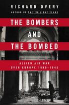 Couverture du livre « The Bombers and the Bombed » de Richard Overy aux éditions Penguin Group Us