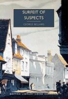 Couverture du livre « Surfeit of suspects » de George Bellairs aux éditions British Library
