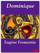 Couverture du livre « Dominique » de Eugene Fromentin aux éditions Ebookslib