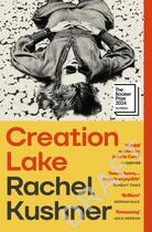 Couverture du livre « CREATION LAKE » de Rachel Kushner aux éditions Random House Uk