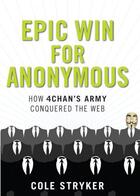 Couverture du livre « Epic Win for Anonymous » de Stryker Cole aux éditions Overlook