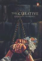 Couverture du livre « Curative » de Randall Charlotte aux éditions Penguin Books Ltd Digital