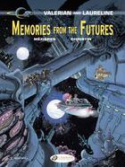Couverture du livre « Valerian t.22 ; memories from the future » de Pierre Christin et Jean-Claude Mézières aux éditions Cinebook