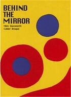 Couverture du livre « Behind the mirror miro calder giacometti braque » de Nicholas Watkins aux éditions Royal Academy