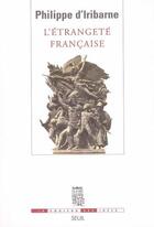 Couverture du livre « L'étrangeté française » de Philippe D' Iribarne aux éditions Seuil