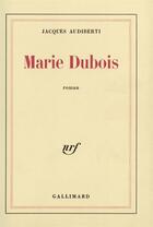 Couverture du livre « Marie dubois » de Jacques Audiberti aux éditions Gallimard