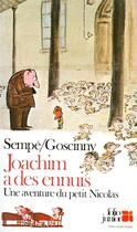 Couverture du livre « Le petit Nicolas ; Joachim a des ennuis » de Jean-Jacques Sempe et Rene Goscinny aux éditions Gallimard-jeunesse