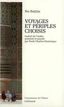 Couverture du livre « Voyages et périples choisis » de Ibn Battuta aux éditions Gallimard
