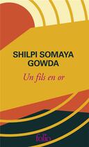 Couverture du livre « Un fils en or » de Shilpi Somaya Gowda aux éditions Folio