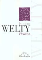 Couverture du livre « Fictions » de Eudora Welty aux éditions Flammarion