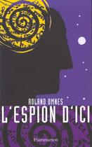 Couverture du livre « L'espion d'ici » de Roland Omnes aux éditions Flammarion