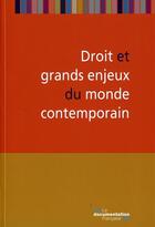Couverture du livre « Droits et grands enjeux du monde contemporain » de  aux éditions Documentation Francaise