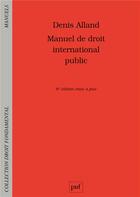 Couverture du livre « Manuel de droit international public (6e édition) » de Denis Alland aux éditions Puf
