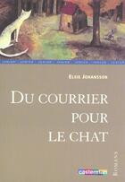 Couverture du livre « Du courrier pour le chat » de Johansson/Hie aux éditions Casterman