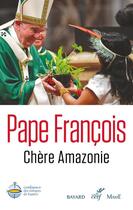 Couverture du livre « Chère Amazonie » de Pape Francois aux éditions Cerf