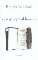 Couverture du livre « Le plus grand bien » de Robert Badinter aux éditions Fayard