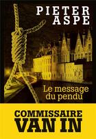 Couverture du livre « Le message du pendu » de Pieter Aspe aux éditions Albin Michel