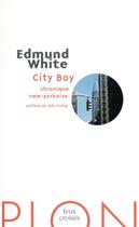 Couverture du livre « City boy ; chronique new-yorkaise » de White/Irving aux éditions Plon