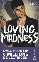 Couverture du livre « Loving madness » de Lyna Reys aux éditions Harlequin