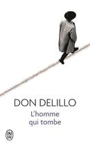 Couverture du livre « L'homme qui tombe » de Don Delillo aux éditions J'ai Lu