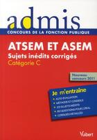 Couverture du livre « ATSEM et ASEM ; catégorie C ; sujets inédits corrigés » de Caroline Dubuis aux éditions Vuibert