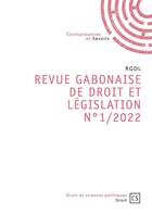 Couverture du livre « Revue gabonaise de droit et legislation n 1/2022 » de Rgdl aux éditions Connaissances Et Savoirs