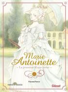 Couverture du livre « Marie-Antoinette, la jeunesse d'une reine » de Fuyumi Soryo aux éditions Glenat