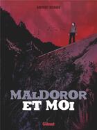 Couverture du livre « Maldoror & moi » de Laurent Richard et Benoit Broyart aux éditions Glenat