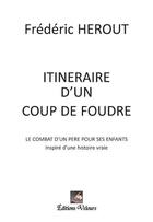 Couverture du livre « Itinéraire d'un coup de foudre » de Frederic Herout aux éditions Velours