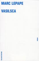 Couverture du livre « Vasilsca » de Marc Le Pape aux éditions Galaade