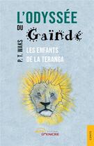 Couverture du livre « L'odyssée du Gaïndé : les enfants de la Teranga » de P. T. Waks aux éditions Jets D'encre