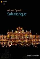 Couverture du livre « Salamanque » de Espitalier/Nicolas aux éditions Confluences