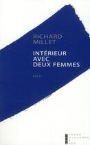 Couverture du livre « Intérieur avec deux femmes » de Richard Millet aux éditions Pierre-guillaume De Roux