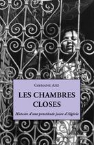 Couverture du livre « Les chambres closes ; histoire d'une prostituée juive d'Algérie » de Germaine Aziz aux éditions Nouveau Monde