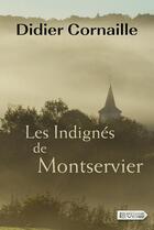 Couverture du livre « Les indignés de Montservier » de Didier Cornaille aux éditions Vdb