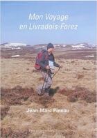Couverture du livre « Mon voyage en Livradois-Forez » de Pineau Jean-Marc aux éditions Monts D'auvergne