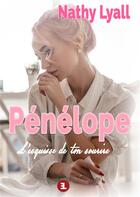 Couverture du livre « Pénélope : l'esquisse de ton sourire » de Nathy Lyall aux éditions Lune Ecarlate