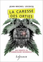 Couverture du livre « La caresse des orties » de Jean-Michel Lecocq aux éditions Lajouanie