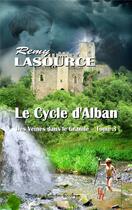 Couverture du livre « Des veines dans le granit t.3 : le cycle d'Alban » de Remy Lasource aux éditions Editions Encre Rouge